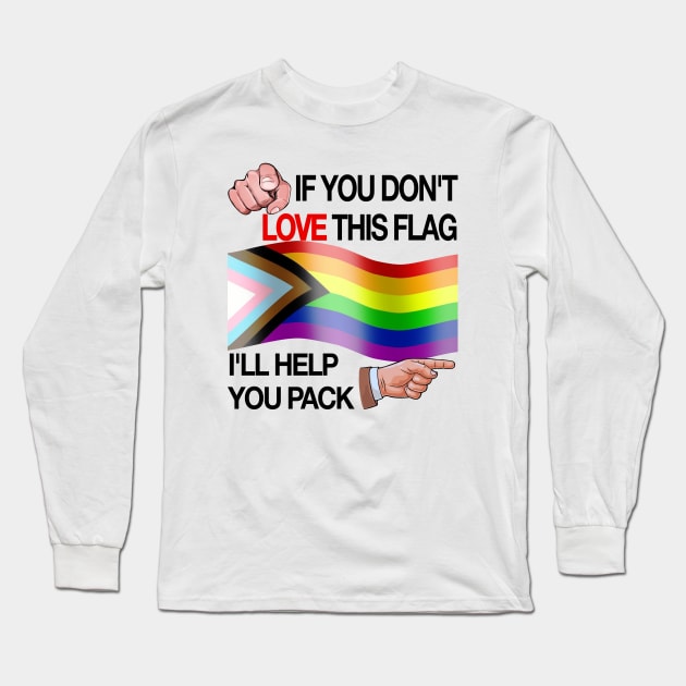 If You Don't Love This Flag, I'll Help You Pack - Funny Pride Flag Long Sleeve T-Shirt by Football from the Left